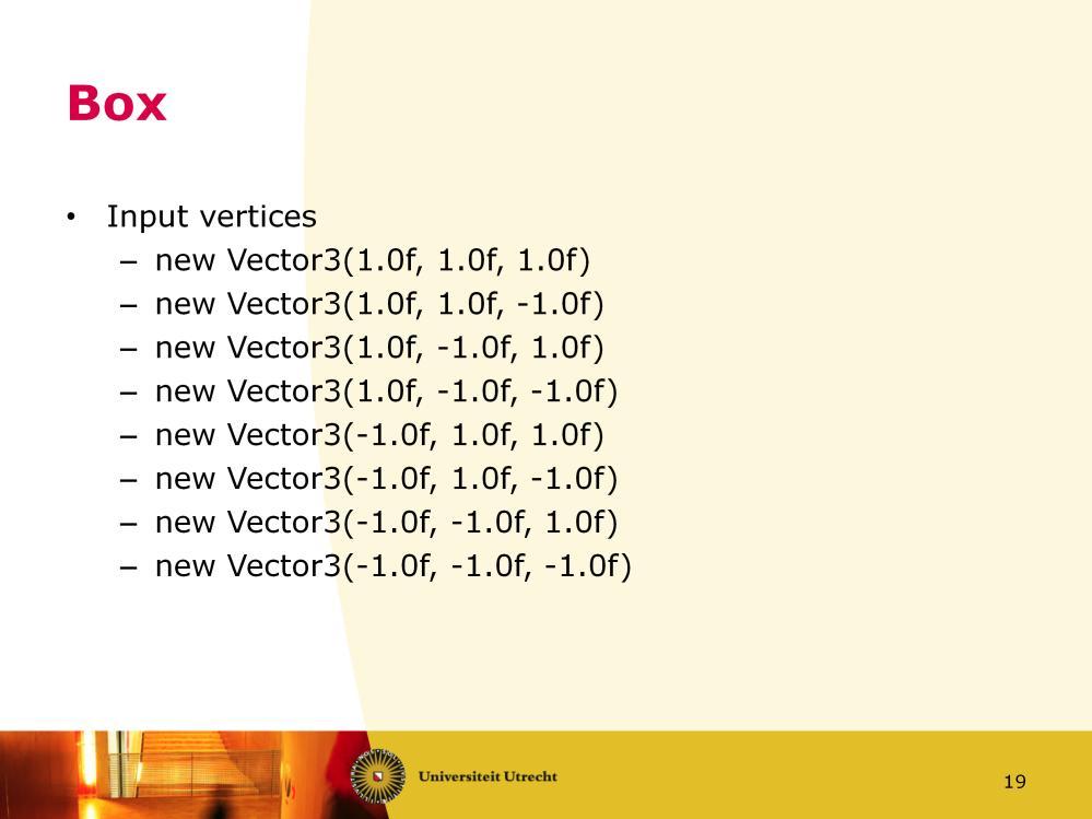 We start with raw input vertices.
