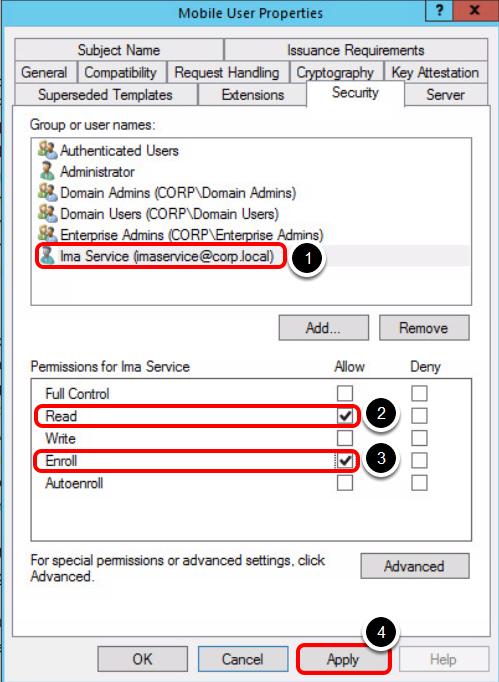 Apply Read and Enroll permissions 1. Back on the "Mobile User Properties" window, select the ima service (imaservice@corp.local) user account. 2.