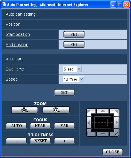 Configure the settings relating to the auto pan function ("Auto Pan" setup menu) Click the [SETUP>>] button of "Auto Pan" on the [Image/Position] tab of the "Camera setup" page.