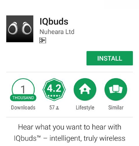 Overview for Android Don t miss important updates! Register your IQbuds TM through the app. INTRODUCTION This document provides an overview of the IQbuds TM app for Android mobile devices.