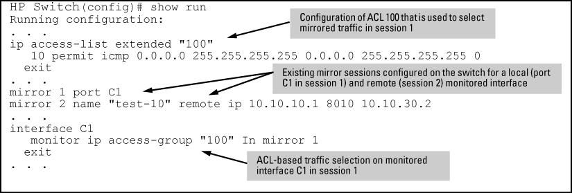 The new mirroring policy is automatically configured on the same port or VLAN interface on which the mirroring ACL was assigned.