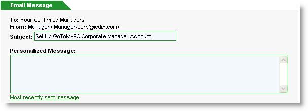 6. In the Subject: field, you can modify the default Set Up GoToMyPC Corporate Manager Account subject. 7. Add an optional personalized message to the invitation email.
