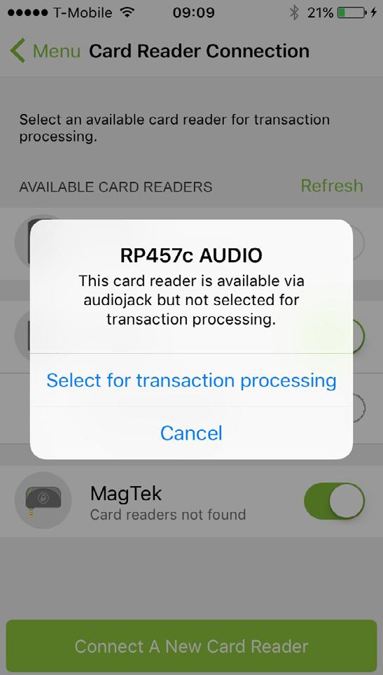 Please note, if the card reader you want to switch to has NOT been connected with Converge Mobile yet, refer to page 14 to connect it, and it will be automatically selected for transaction processing.