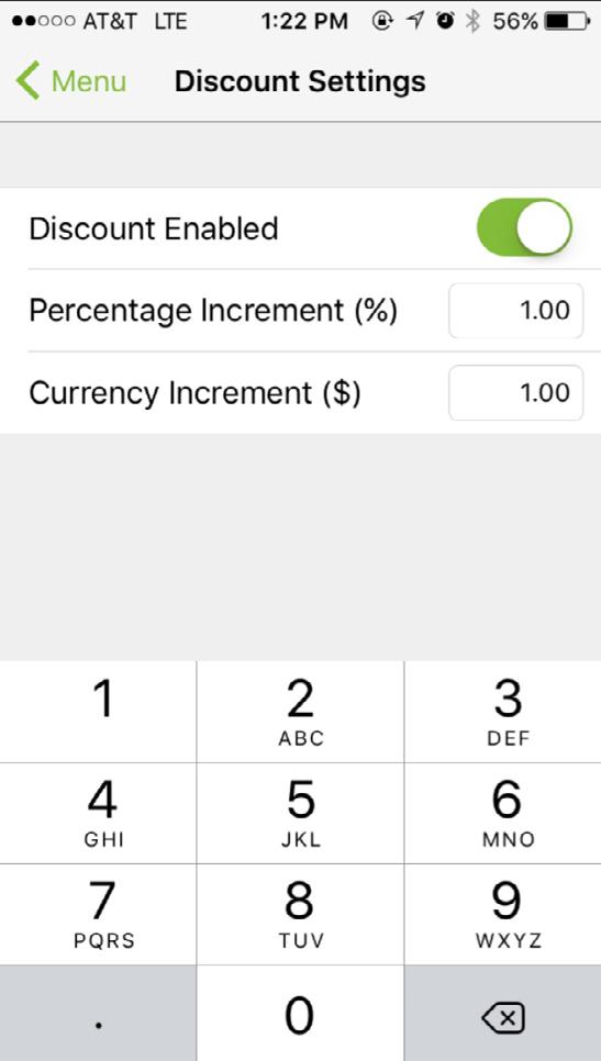 How do I modify discount settings and specify a dicount for a transaction? 1. Click on the Menu button and select Discount from Settings. 2. Toggle the Discount On/Off switch.