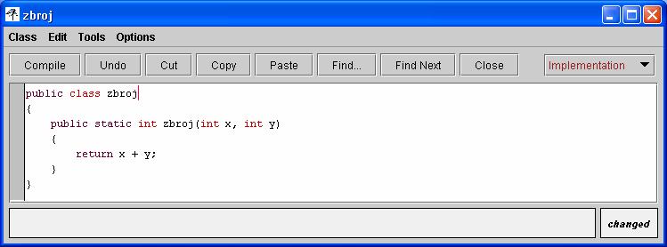 } } return x + y; Slika 2-9 Izgled prozora nakon što upišemo kôd klase Sljedeći je korak kompajliranje ovako programa.