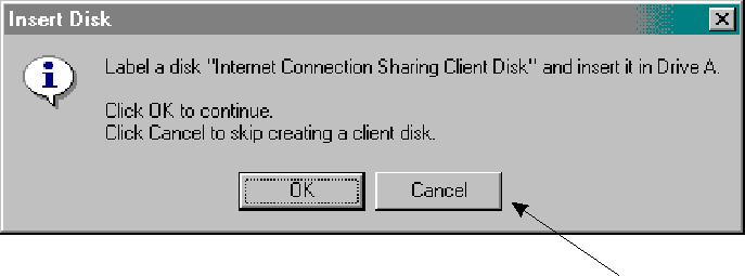 5. The client Configuration Disk is not necessary for ICS to work with DIRECWAY. Click Cancel to continue as shown in Figure 14.
