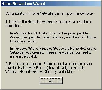 Figure 25: Confirmation that Windows Me Home Networking configuration is complete 11. After Windows has completed restarting, launch the IE browser.