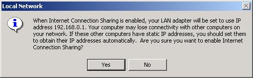 Figure 29: Confirming Internet Connection Sharing for Windows 2000 7. A Local Network information box will appear.