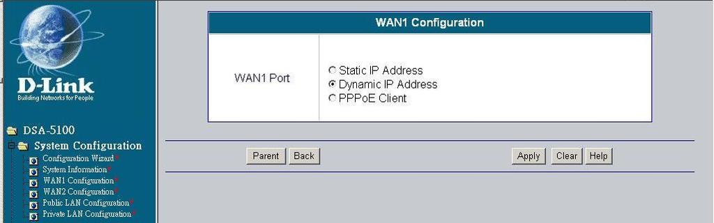 System Configuration > WAN1 > PPPoE Most DSL users will select this option.