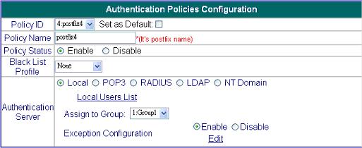 Edit Authentication Policies Authentication Policy: Displays the system s preferred authentication method. Policy ID: Select the policy you wish to edit here.