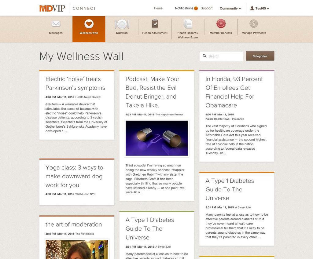 WELLNESS WALL 7 Wellness Wall With MDVIP Connect s Wellness Wall, you are provided with the latest health and wellness information that matters most to you.