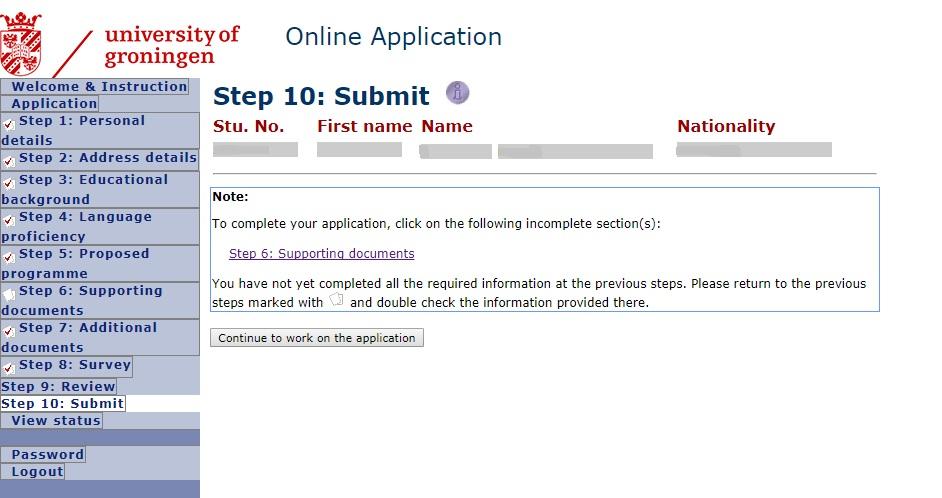 STEP 10: SUBMIT After you have filled out the survey in Step 8, you will find an overview of your online application in Step 9, the review.