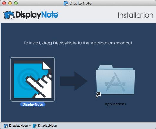 Installing DisplayNote- Mac To install DisplayNote on