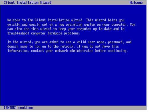 6. In the Welcome to Client Installation wizard, press Enter to continue.