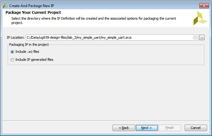Step 3: Packaging IP 3. 4. Select the Package your project option to use the current project as the source for creating the new IP Definition. Select Next.