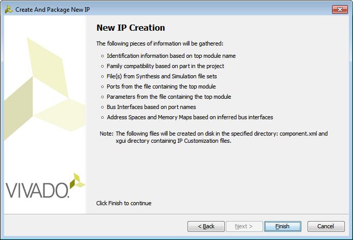 Step 3: Packaging IP 40: Begin IP Creation 6. 7. Click Finish.