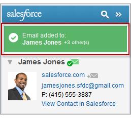 Salesforce for Outlook 3. In the side panel, click for the contact, account, case, opportunity, or lead to which you want to add the email.