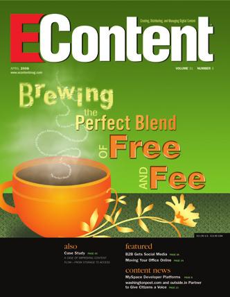 This article is reprinted with permission from EContent magazine, April, 2008. Online, a division of Information Today, Inc.