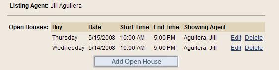 61 Scheduled open houses will display at the bottom of the Schedule / Update an Open House screen. Click the Edit button to make changes to the time or agent, or click Delete to remove the open house.