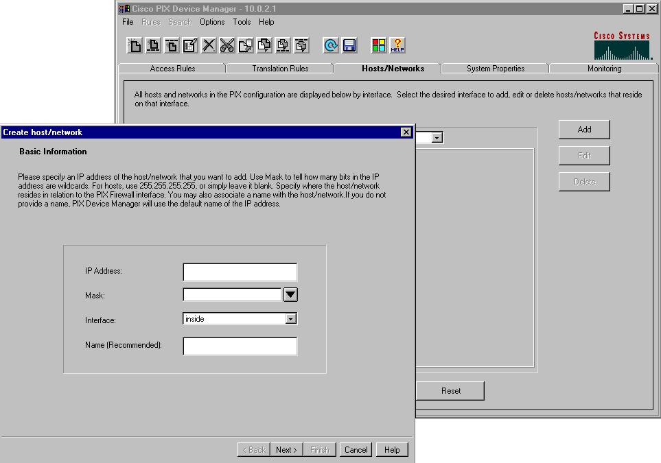 Create Host and Networks Within basic information of the Create host/network window, you specify values for the IP address, netmask, interface, and name of a host or network. 2002, Cisco Systems, Inc.
