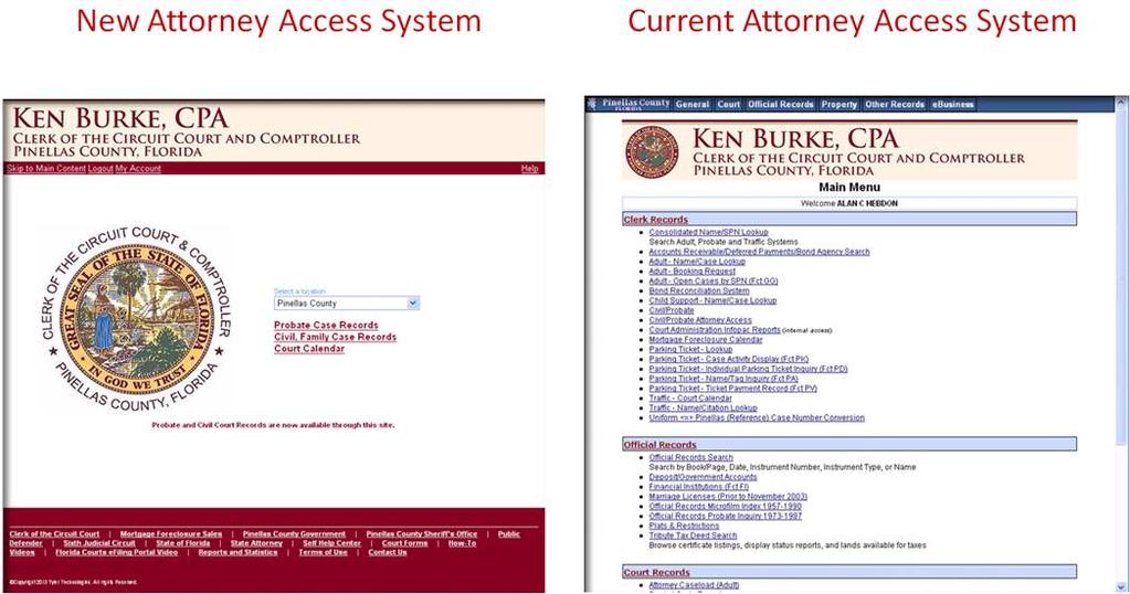 Attorney Access to Court Records Pinellas County is currently making improvements to its justice information systems.