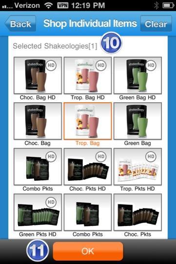10. Select a Shakeology product 11. Select OK 12.