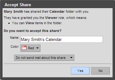 (This button will not show up on Outlook.) d. Click Yes to accept the share.