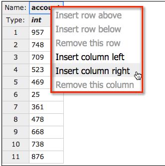 If you want to add or remove rows or columns from the editable grid, right-click and select the desired action from the context menu: When you are satisfied with the contents of the editable grid and