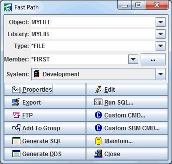 Fast Path Functions (buttons and usage notes) Button Descriptions: Properties Export FTP Add To Group Generate SQL Generate DDS Edit Run SQL Custom CMD Custom SBM CMD Maintain Close Shows properties