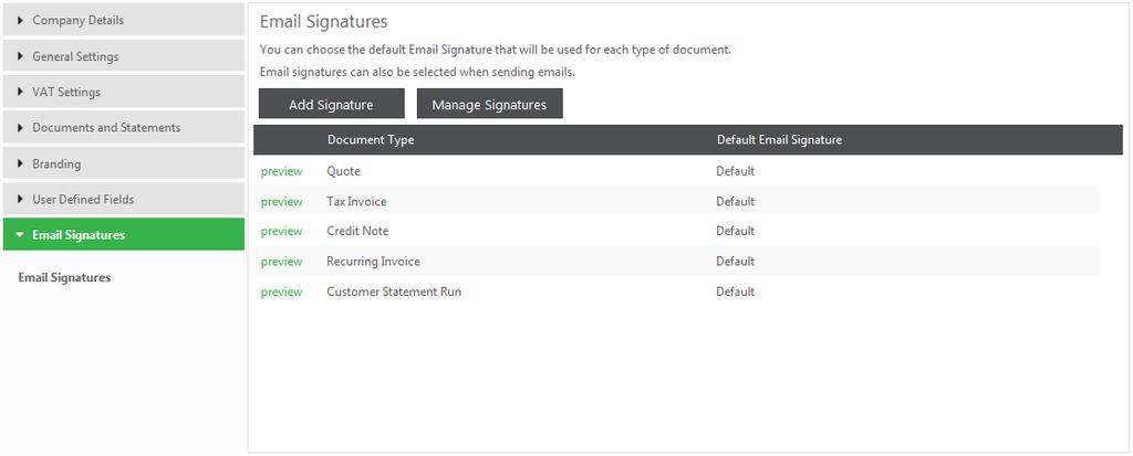 Maintaining your company Email Signatures Tab: The Email Signatures tab allows you to create different email signatures for documents that you will email out of Sage One Invoicing.