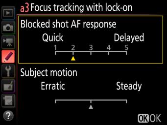 l a3: Focus Tracking with Lock-On This menu contains two options: Blocked shot AF response and Subject motion.