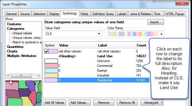 1. Double-click on the Parcels layer to get its symbology properties choose Categories Unique Values again, and set the Value Field to CLS. 2. Click on Add All Values. 3.