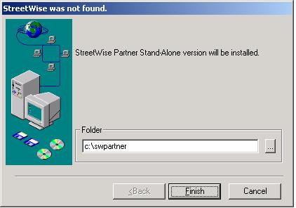 2.5 Installing StreetWise Partner Desktop Component 1. Insert the StreetWise Partner floppy into drive A: 2. From Start Bar, choose Run 3. Open A: Setup, and click OK 4.