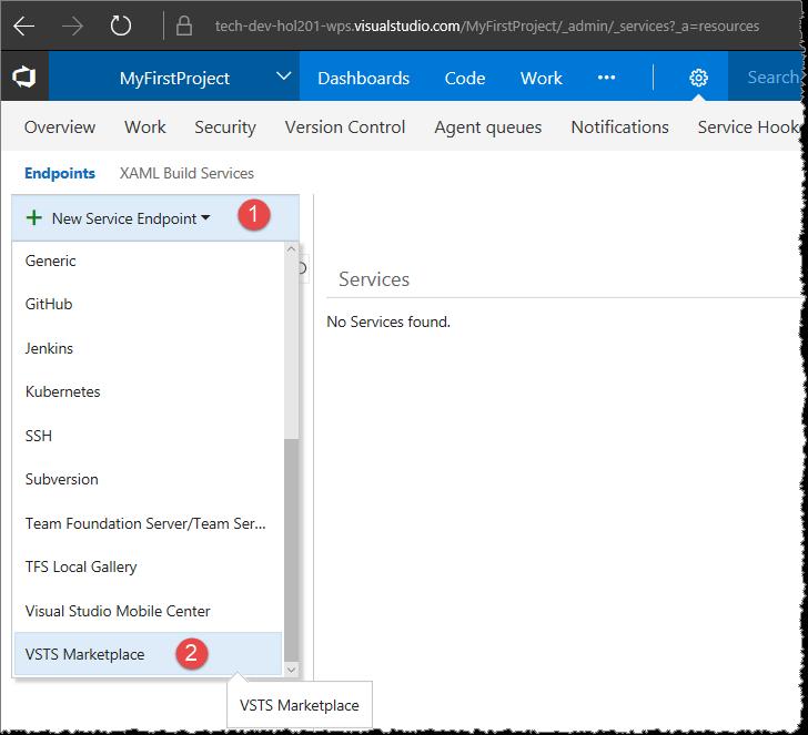 Click on New Service Endpoint ❶ and select VSTS Marketplace ❷ Specify a Connection name ❶,