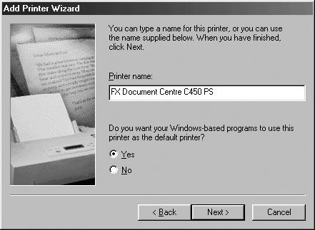 Operation with Windows 95/98/Me 11. Type a name for the printer and specify whether you want to use the printer as the default printer, then click [Next].