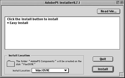 Operation on Macintosh Computers 7. Confirm the Install Location and change it if necessary, then click [Install]. Installation begins. When installation is complete, the dialog box appears. 8.