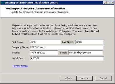 Chapter 2: Installing Fortify WebInspect Enterprise The WebInspect Enterprise License user information dialog displays user information as submitted to HPE. 5.