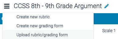4. Click Upload rubric/grading form from the dropdown menu. 5.