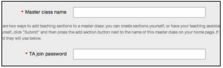 On the add a class page, use the class type: pull down menu and select master class. Enter a name for the master class and a TA join password.
