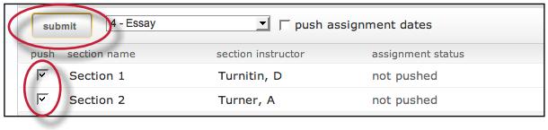 To add an assignment to one or more sections, place a check mark in the check box next to the section name and click on submi to push the assignment to the selected sections.