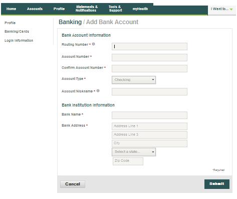 Under Bank Account Information Add: o Routing Number o Account Number o Confirm Account Number o Account Type o