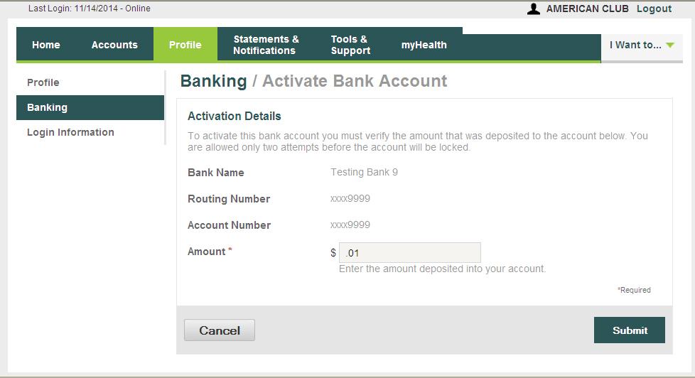 Once the deposit is received in your external account, you will confirm your banking information