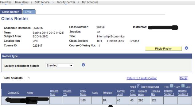 Click on the Class Roster icon located to the left of the section you wish to view - - and your class roster will display. The Student Enrollment Status field defaults to display Enrolled students.