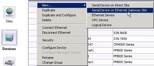 Sharing data between applications Power Manager for SmartStruxure Solution - Integration Manual 4. Select New > Serial Device on Ethernet Gateway Site. The configuration dialog opens. 2.