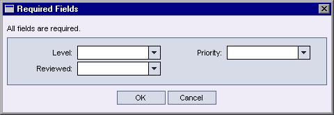Lesson 3 Planning Tests Click OK. The Required Fields dialog box opens.
