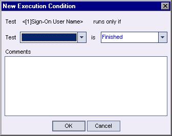 Lesson 4 Running Tests Click New. The New Execution Condition dialog box opens.