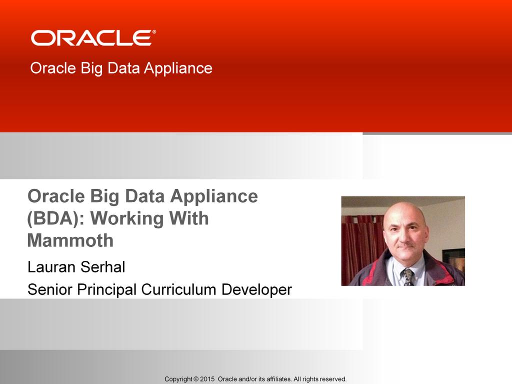 Hello and welcome to this online, self-paced course titled Administering and Managing the Oracle Big Data Appliance (BDA). This course contains several lessons.
