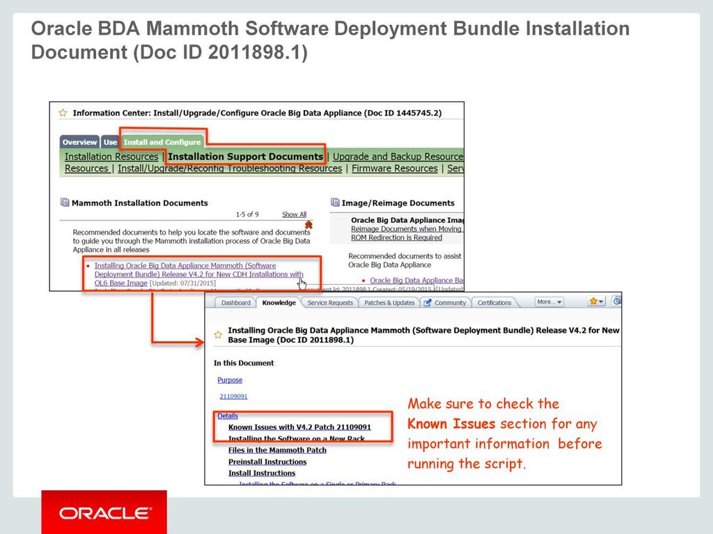 Before you install the software, you should access, save, and read the Oracle BDA Mammoth Software Deployment Bundle Installation Document (Doc ID 2011898.1).