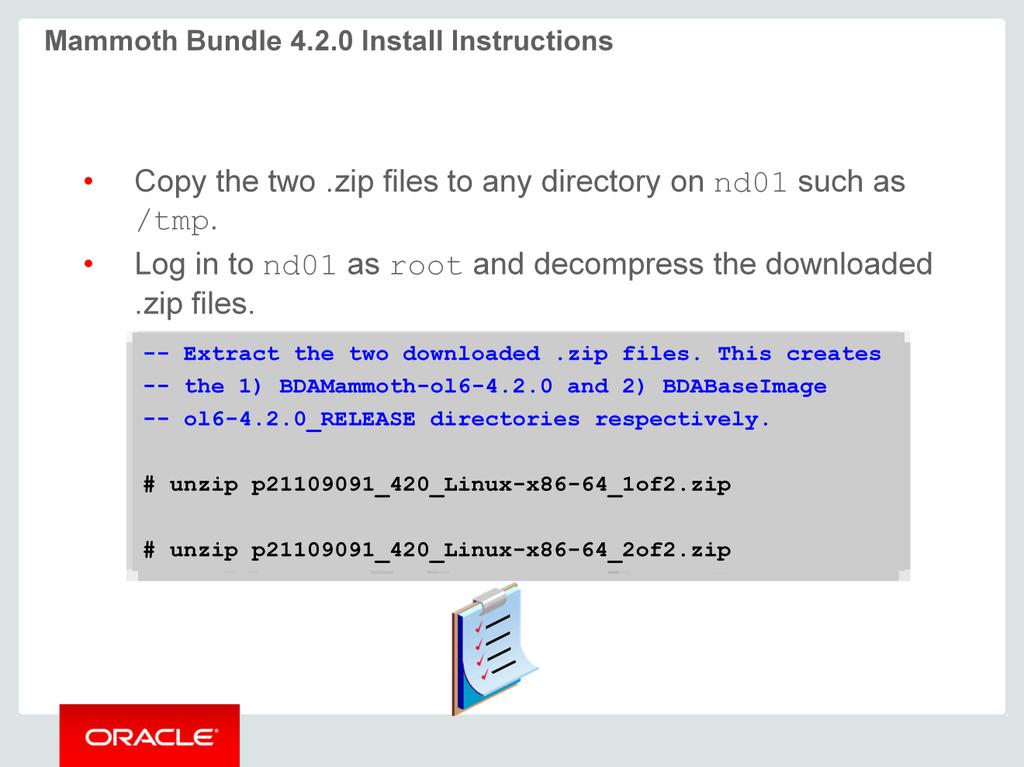 Let's continue with the mammoth bundle 4.2.0 install instructions. First, copy the two.zip files to any directory on node01 such as /tmp.