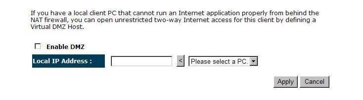 10.2. DMZ (Demilitarized Zone) If you have a client PC that cannot run an Internet application (e.g.